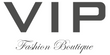 VIP FASHION BOUTIQUE LTD
